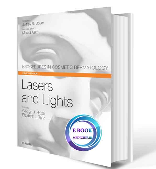 دانلود کتاب Lasers and Lights: Procedures in Cosmetic Dermatology Series2018 ( ORIGINAL PDF)  